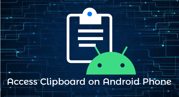 How to access the clipboard in your Android Phone 2022.