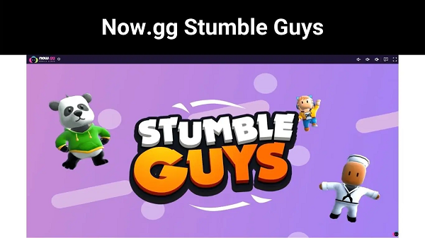 Now.gg Stumble Guys {2022} Learn Why It Is Straightforward To Play!