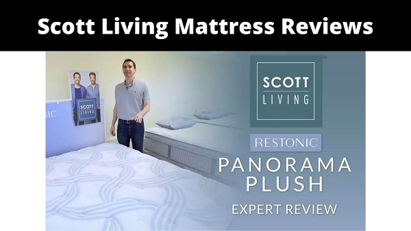 Scott Living Mattress Reviews {2022} Read All Details Here!