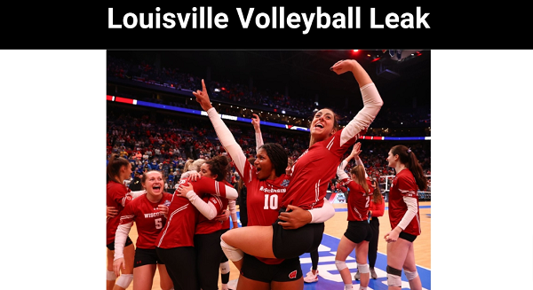 Louisville Volleyball Leak {2022} Learn Extra Knowledge!