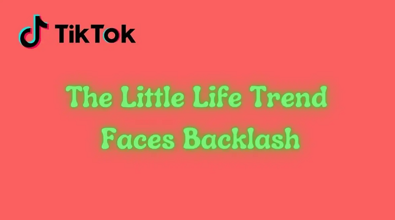 The Little Life Trend Faces Backlash on TikTok