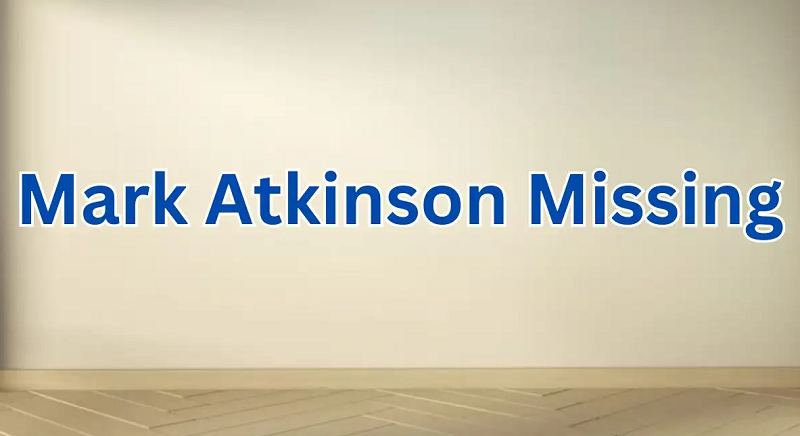 Mark Atkinson Missing Update