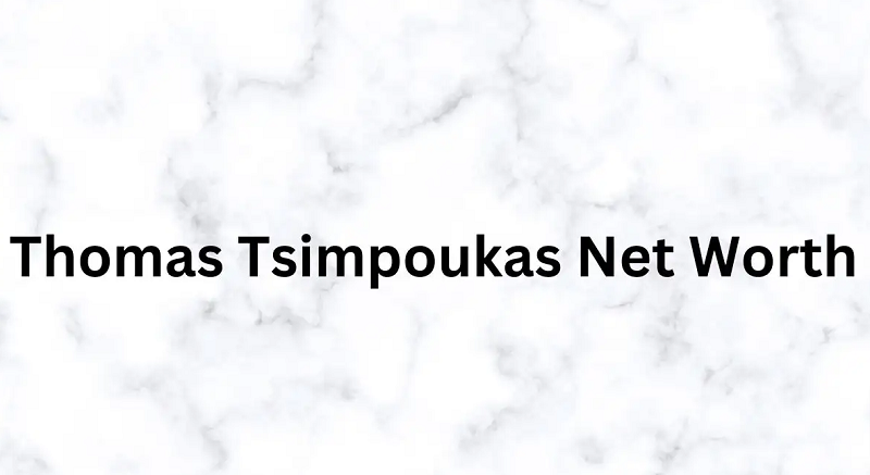 Thomas Tsimpoukas Net Worth