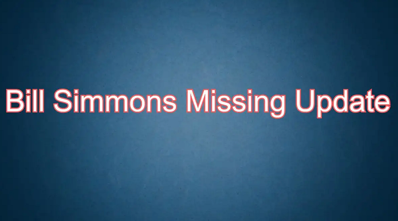 Bill Simmons Missing Update