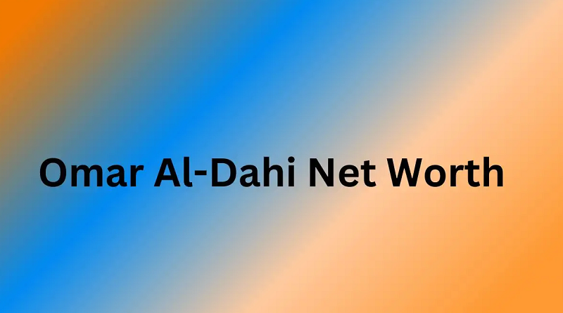 Omar Al-Dahi Net Worth